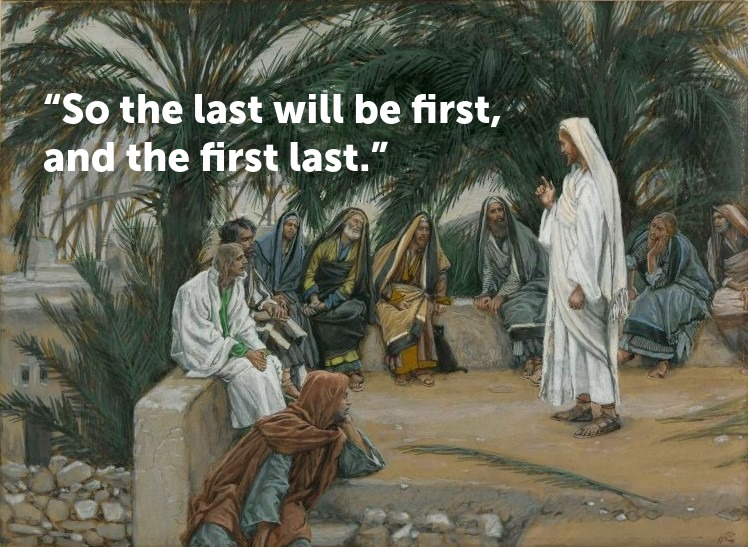 So the last will be first, and the first last.